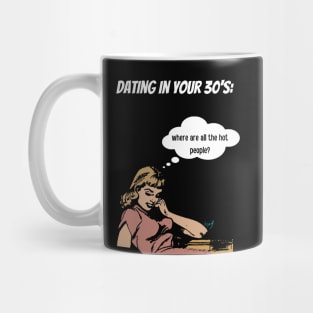 Dating in your 30's Mug